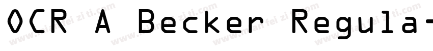 OCR A Becker Regula字体转换